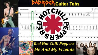 Me And My Friends - Red Hot Chili Peppers - Guitar + Bass TABS Lesson 