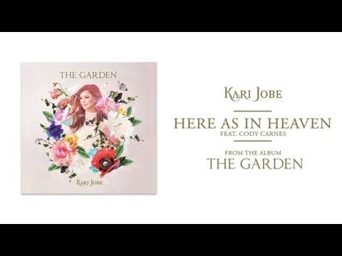 Kari Jobe - Here As In Heaven (Audio) ft. Cody Carnes