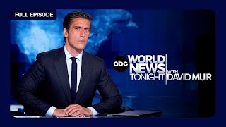 ABC World News Tonight with David Muir Full Broadc