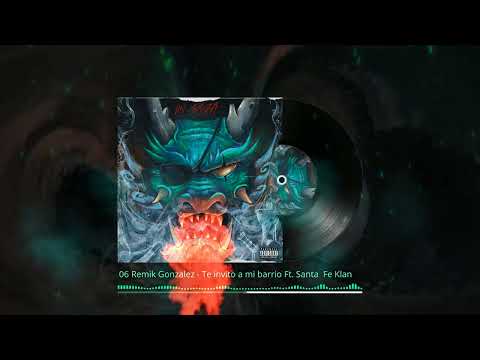 6. Remik Gonzalez, Santa Fe Klan - Te Invito A Mi Barrio (Daikor Beats)