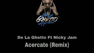 De La Ghetto Argentina (Ft Nicky Jam) - Acercate Remix