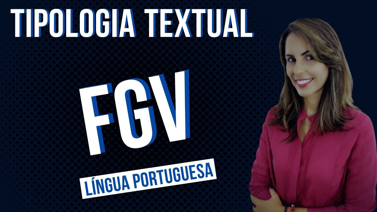 QUESTÕES DE TIPOLOGIA TEXTUAL - LÍNGUA PORTUGUESA - FGV - PROF. NIELY FREITAS
