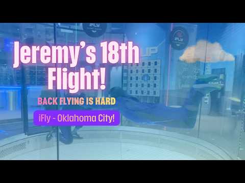 Barrel Rolls AreTough! - Jeremy's 18th iFly Flight OKC