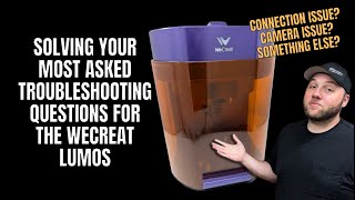 How to Troubleshoot The WeCreat Lumos