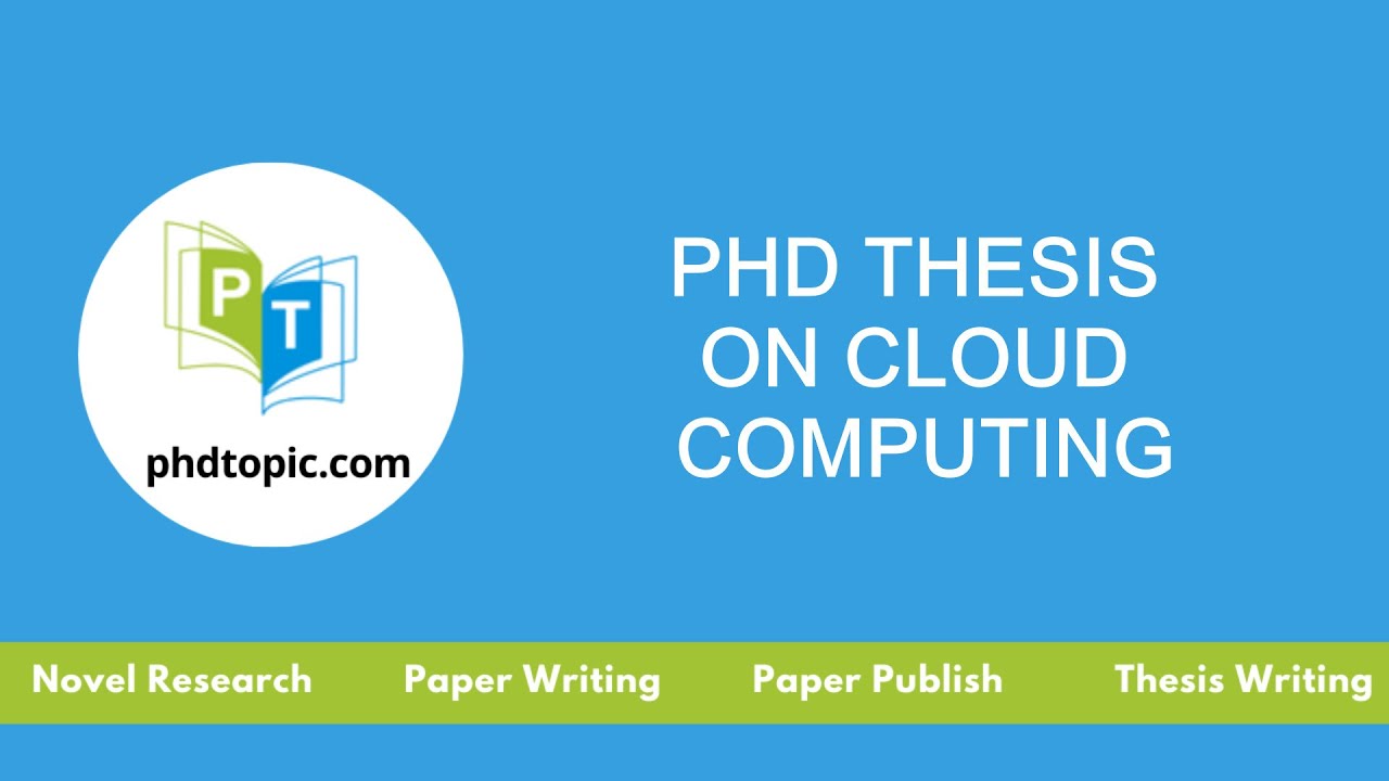 PhD Thesis on Cloud Computing | MS Thesis on Cloud Computing