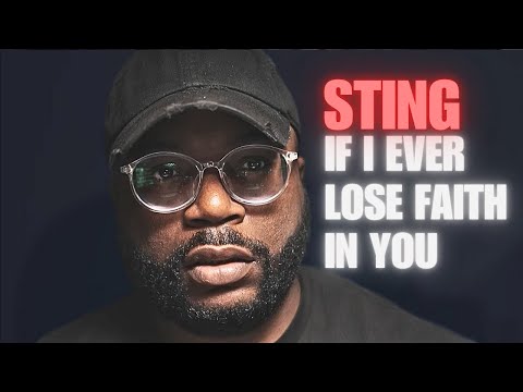 Fist Time Hearing Sting - If I Ever Lose My Faith In You | Reaction!!