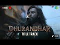 Dhurandhar - Title Track | Ranveer Singh, Shashwat Sachdev, Hanumankind, Jasmine Sandlas, Own song