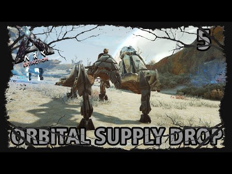 ARK | EXTINCTION | SCOUTS, ENFORCERS, AND FIRST ORBITAL SUPPLY DROP! Ep 5 [Sons of AnARKy]