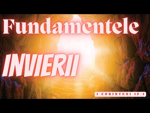 1 Corinteni 15 p1 |  Fundamentele INVIERII lui Isus | Invataturile FALSE din BiSERICA