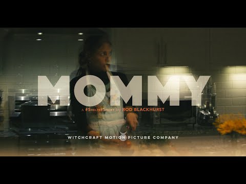 MOMMY (horror thriller short film - seen on Short of The Week, Alter)
