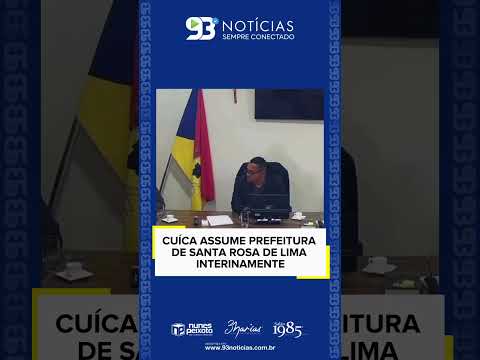 🏛️ CUÍCA ASSUME PREFEITURA DE SANTA ROSA DE LIMA INTERINAMENTE