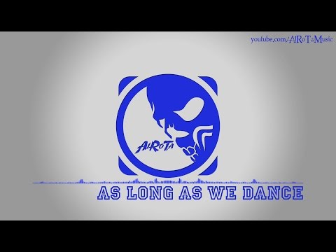 As Long As We Dance by Sebastian Forslund - [House Music]