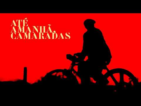 Até Amanhã Camaradas