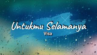 Download lagu Untukmu Selamanya - Visa (Lirik) mp3