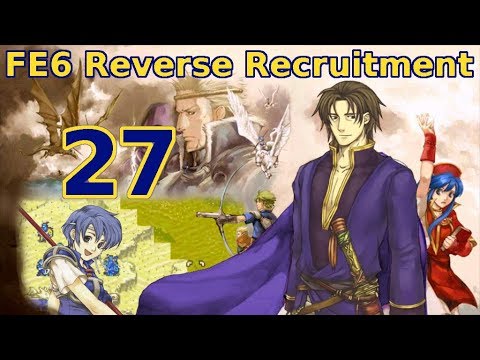Part 27: "Rutger Good?" - Let's Play FE6 Reverse Recruitment Chapter 14
