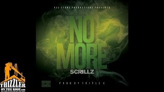 Scrillz - No More (Produced by Triple X) [Thizzler.com]