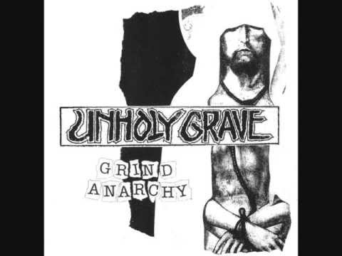 Unholy grave - Grind anarchy 7" Full Ep