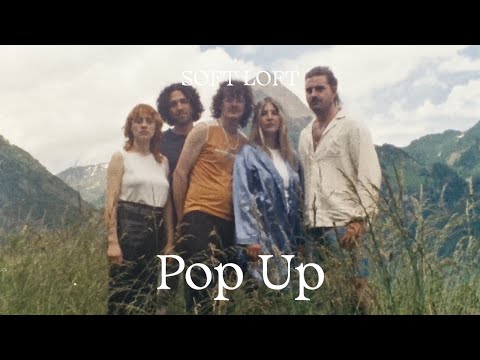 Soft Loft – Pop Up (Lyrics Video)