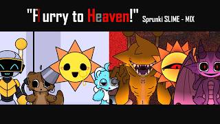 "F̷urry to He̵aven!" - Sprunki SLIME - MIX
