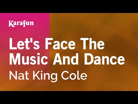 Let's Face the Music and Dance - Nat King Cole | Karaoke Version | KaraFun
