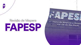 Revisão de Véspera FAPESP