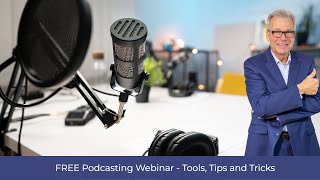 FREE Podcasting Webinar: Learn How To Start A Successful Podcast In Just 60 Minutes!