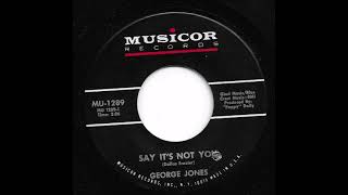 George Jones - Say It&#39;s Not You
