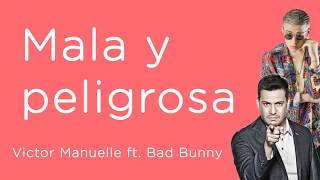 Mala y peligrosa (Letra/Lyric) Victor Manuelle ft. Bad Bunny