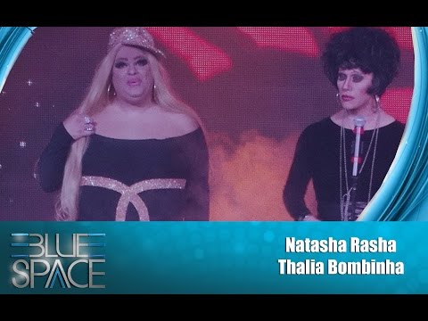 Blue Space Oficial -  Natasha Rasha e Thalia Bombinha - 14.11.15