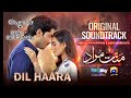 Dil Haara 3D Audio Remix | Asim Azhar | Mannat Murad OST | Har Pal Geo🎶🎧