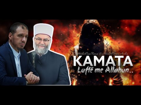 KAMATA - Luftë me Allahun | TRONDITËSE - Hoxhë Enis Rama & Hoxhë Ekrem Avdiu