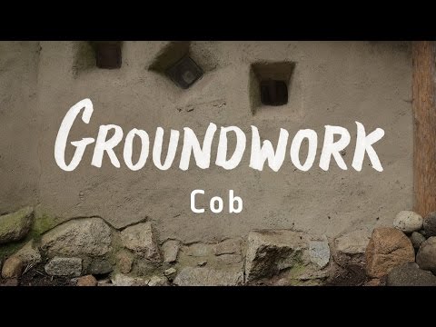 Groundwork Episode 1 - Building With Cob
