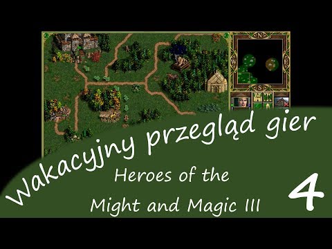 Wakacyjny przegląd gier 2019 - Heroes of the Might and Magic III, cz.4