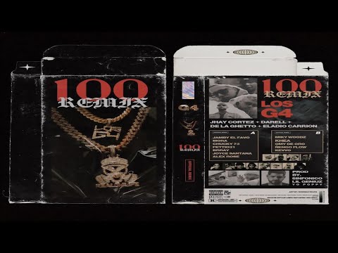 LOS G4 - 100 REMIX