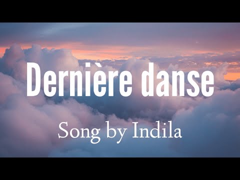 Indila - Dernière danse (Lyrics Video)