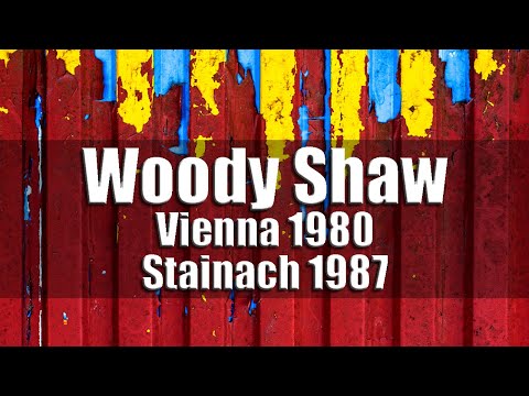 Woody Shaw Quintet 1980 / Quartet 1987 [radio broadcast]