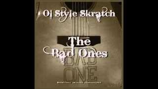 2 - Dark Side of the Road - The Bad Ones - Ol' Style Skratch