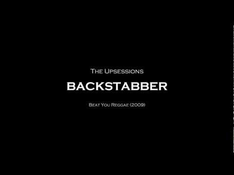 The Upsessions - Backstabber