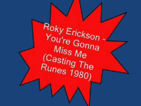 Roky Erickson & the Explosives - You're Gonna Miss Me (Casting The Runes, 1980)