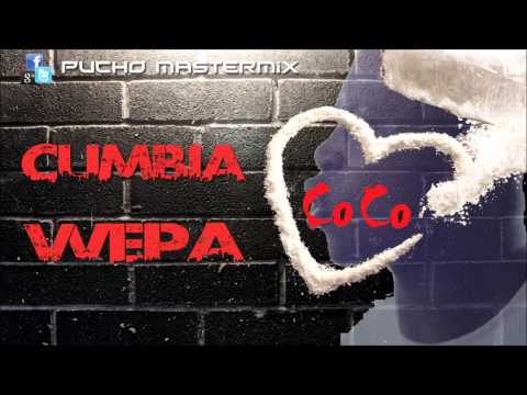 Cumbia CoCo - (Dj Pucho Mastermix) - Kumbias con wepa