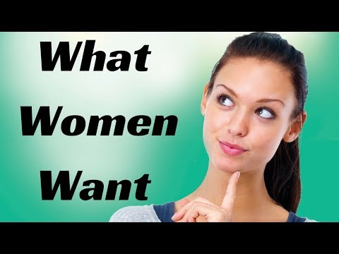 STUDY REVEALS:  What Do Women Want From Men?