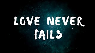 Download lagu LIRIK LAGU LOVE NEVER FAILS (J-US) mp3
