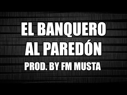 Sablex Kidd - El Banquero al Paredón [Prod. By FM Musta]