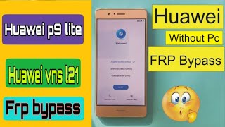 Huawei P9 lite google account remove / Huawei p9 Frp bypass without pc