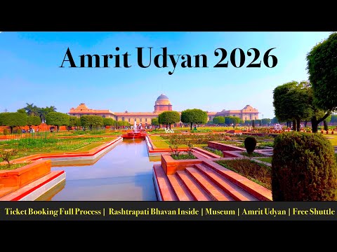 Amrit Udyan Rashtrapati Bhawan 2026 Full Tour | Museum | Timing | Ticket & Complete Information