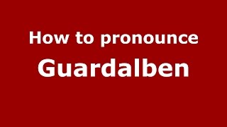 How to pronounce Guardalben