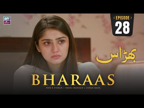 Bharaas Episode 28 | Dur-e-Fishan | Zubab Rana | Omer Shahzad | ARY Zindagi Drama