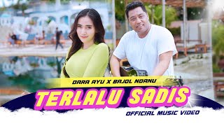 Download lagu Dara Ayu X Bajol Ndanu - Terlalu Sadis mp3