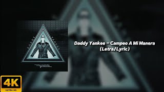 Campeo A Mi Manera - Daddy Yankee (Letra)