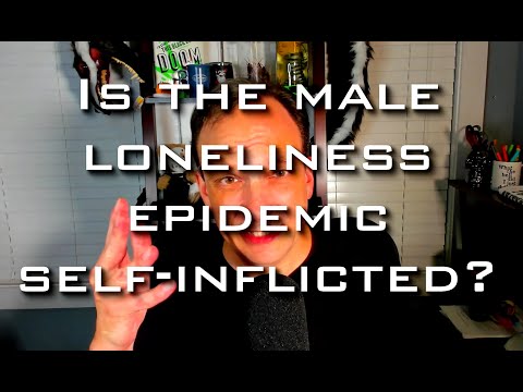 Is the "Male Loneliness Epidemic" Self-Inflicted?
